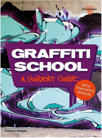 Graffiti School: A Student Guide and Teacher's Manual, by Christoph Ganter Books NEW Ingram
