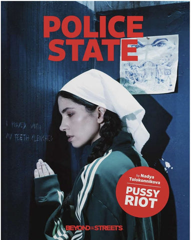 Police State, By Nadya Tolokonnikova Not specified
